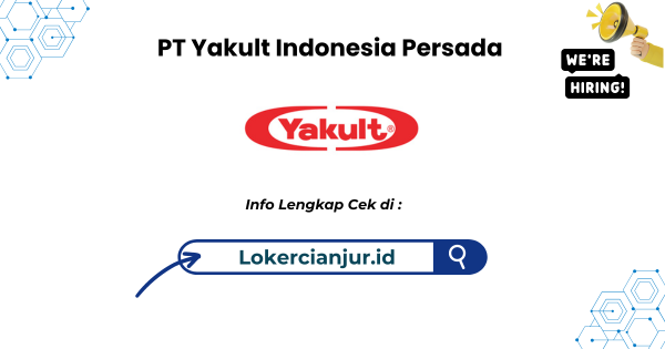 Lowongan Kerja PT Yakult Indonesia Persada Cianjur 2024