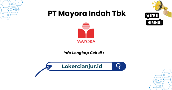 Lowongan Kerja PT Mayora Indah Tbk Penempatan Bogor Terbaru