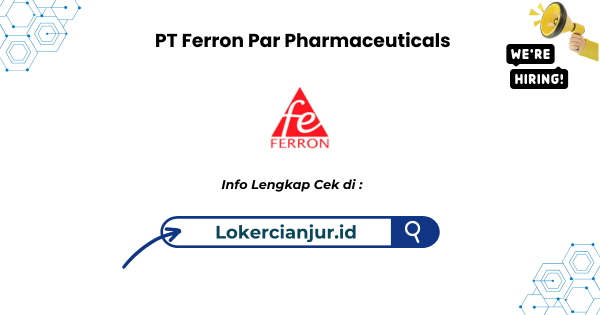 Lowongan Kerja PT Ferron Par Pharmaceuticals Cikarang Terbaru